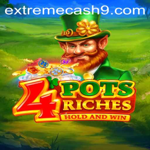 Exploring the Excitement of 4potsriches: The Ultimate Guide to EXTREME CASH