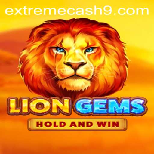 Unveiling LionGems: The Allure of EXTREME CASH Adventures