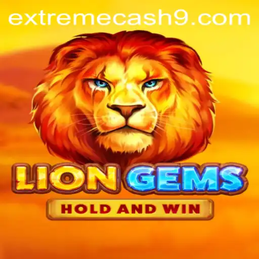 Unveiling LionGems: The Allure of EXTREME CASH Adventures