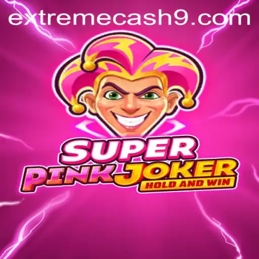 Discover the Thrills of SuperPinkJoker and the Excitement of EXTREME CASH