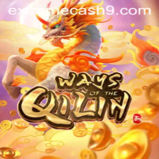 Discover the Thrilling World of WaysoftheQilin: An Adventure with EXTREME CASH